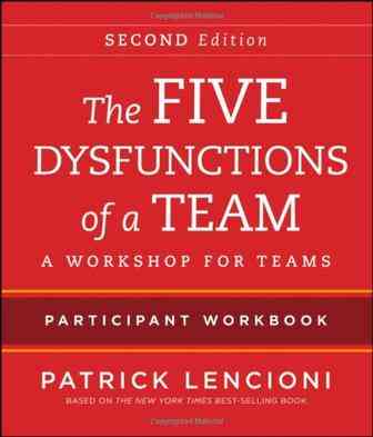 The Five Dysfunctions of a Team