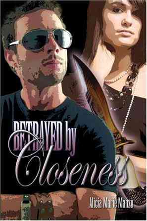 Betrayed by Closeness
